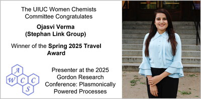 Portrait of Ojasvi Verma; The UIUC Women Chemists Committee Congratulates Ojasvi (Stephan Link Group) Winner of the Spring 2025 Travel Award.